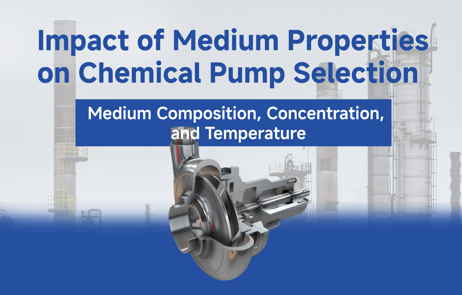 How-Medium-Composition,-Concentration,-and-Temperature-Affect-Pump-Material-Selection